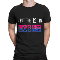 I Put The B In Lgbtq Bisexual Pride Gift Tshirt T-shirt | Artistshot