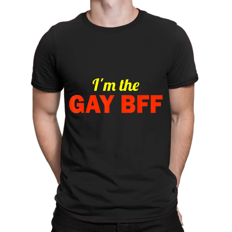 I M The Gay Bff Rainbow Pride Lgbt  Tshirt T-shirt | Artistshot