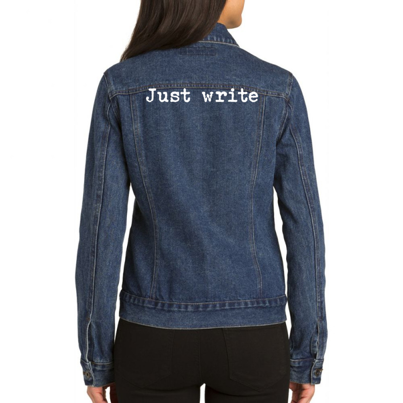 Just Write Author Book Journalist Novelist Ladies Denim Jacket by yumgaugeteuda | Artistshot