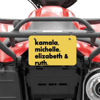 Kamala Michelle Rbg Elizabeth Ruth Atv License Plate | Artistshot