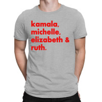 Kamala Michelle Rbg Elizabeth Ruth T-shirt | Artistshot