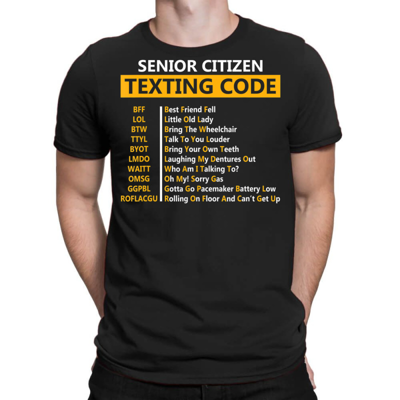 Senior Citizens Texting Code For Grandpa T-Shirt by Boomtea | Artistshot