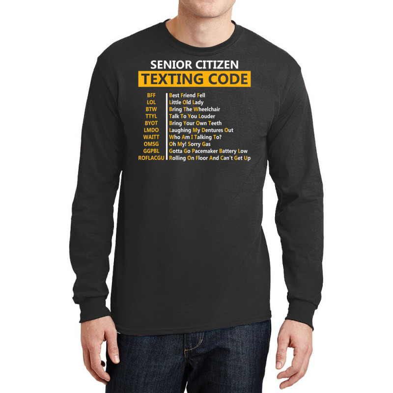 Senior Citizens Texting Code For Grandpa Long Sleeve Shirts by Boomtea | Artistshot