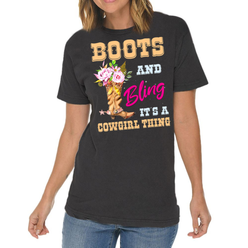 Womens Girls Boots & Bling Its A Cowgirl Thing Cute Cowgirl Vintage T-Shirt by Boomtea | Artistshot