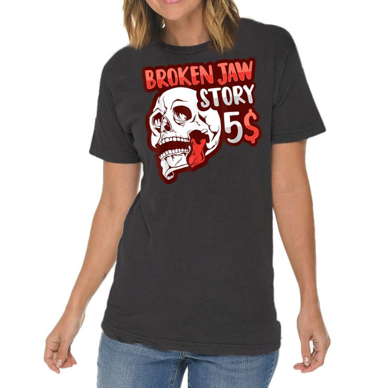 Broken Jaw Recovery Design For A Broken Jaw Survivor T Shirt Vintage T-shirt | Artistshot