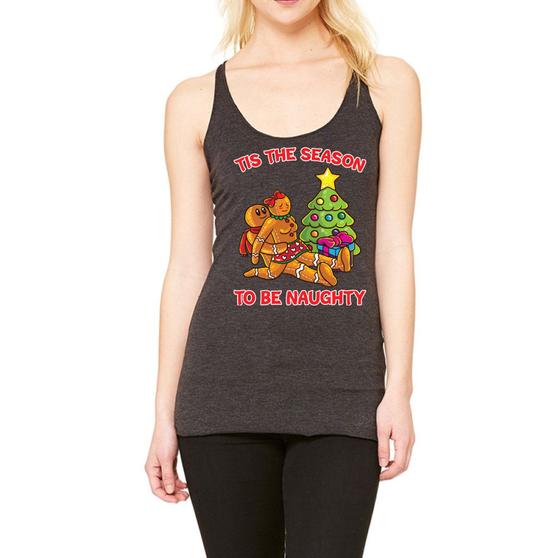 Tis The Season To Be Naughty Humping Gingerbread Love Couple Sweatshir Racerback Tank by haitequila | Artistshot