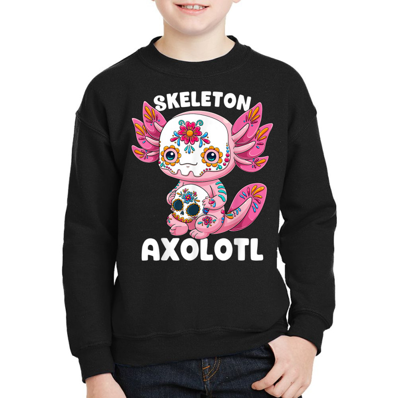 Skeleton Axolotl Sugar Skull Calavera Día De Los Muertos T Shirt Youth Sweatshirt by joseja | Artistshot