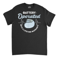 Battery Operated Pacemaker Recipient Heart Attack Survivor T Shirt Classic T-shirt | Artistshot