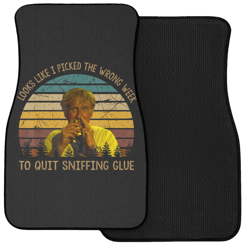 Looks Like I Picked The Week To Quit Sniffing Glue Front Car Mat | Artistshot