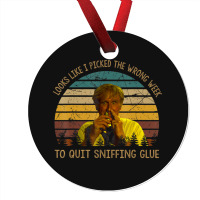 Looks Like I Picked The Week To Quit Sniffing Glue Ornament | Artistshot