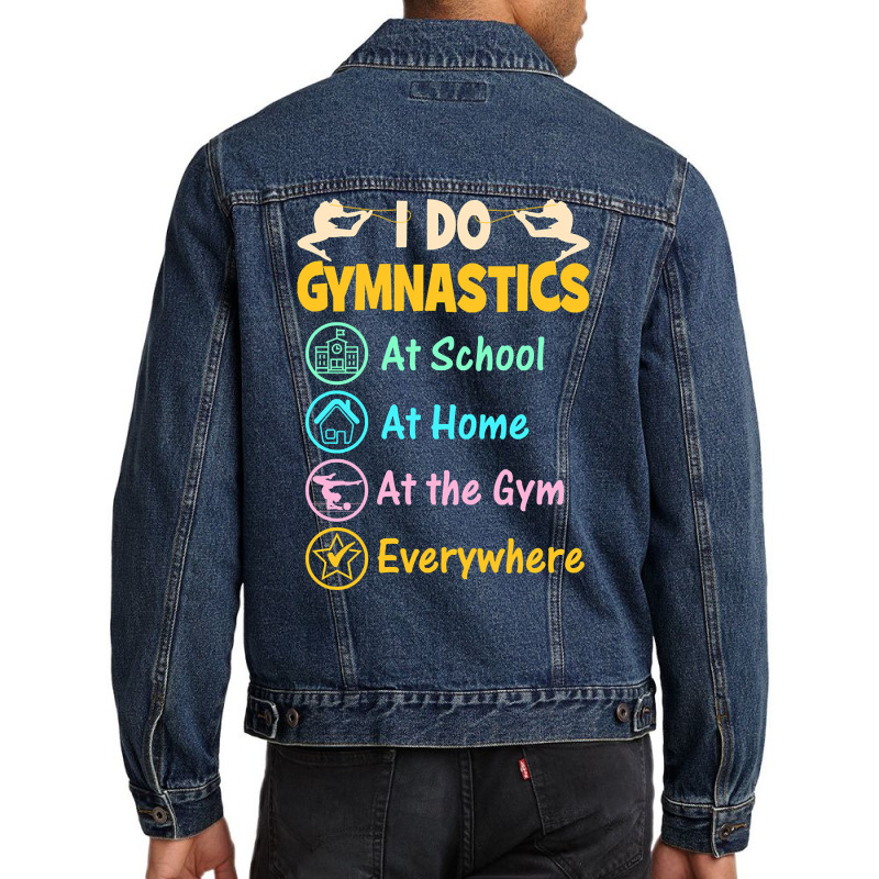 Gymnastics Shirts For Kids - I Do Gymnastics Everywhere-wwgbm Men Denim Jacket | Artistshot