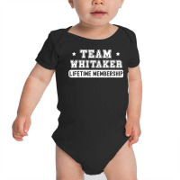 Team Whitaker Lifetime Membership Funny Family Last Name T Shirt Baby Bodysuit | Artistshot