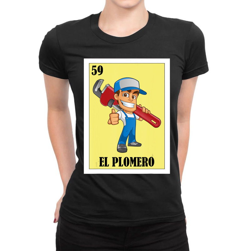 Spanish Plumber Lottery Gift Mexican Lottery El Plomero Ladies Fitted T-Shirt by degreesgunner | Artistshot