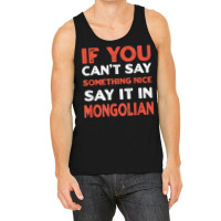 Say It In Mongolian Funny Mongolia Humor Mongol Sayings T Shirt Tank Top | Artistshot