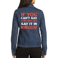 Say It In Mongolian Funny Mongolia Humor Mongol Sayings T Shirt Ladies Denim Jacket | Artistshot