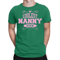 Coolest Nanny Ever T-shirt | Artistshot