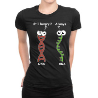 Still Hungry It's My Dna Mode Biology Genetics Funny Dna Rna T Shirt Ladies Fitted T-shirt | Artistshot