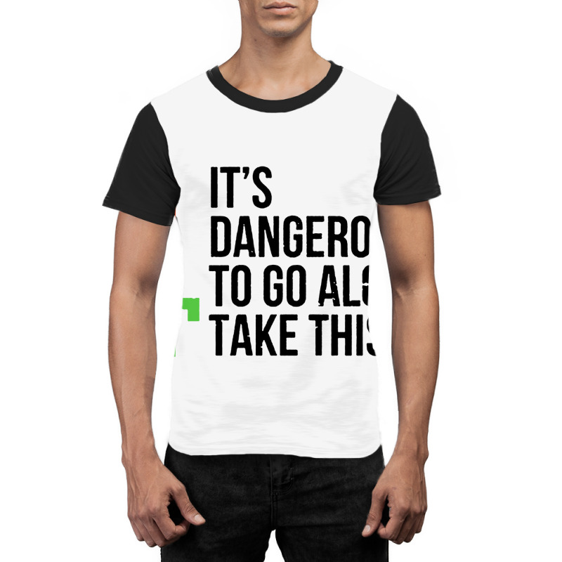 Dangerous To Go Alone Graphic T-shirt by Ganden | Artistshot