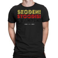 Skoden, Stoodis, Gwanden - Native Funny Saying T-shirt | Artistshot