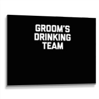 Groom's Drinking Team  Funny Wedding Bachelor Party Metal Print Horizontal | Artistshot