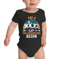 Pre-k Let The Adventure Begin First Day Pre-k Baby Bodysuit | Artistshot