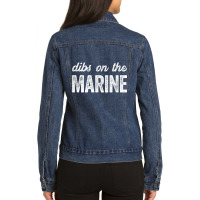 Funny Marine Wife Dibs On The Marine T Shirt Ladies Denim Jacket | Artistshot