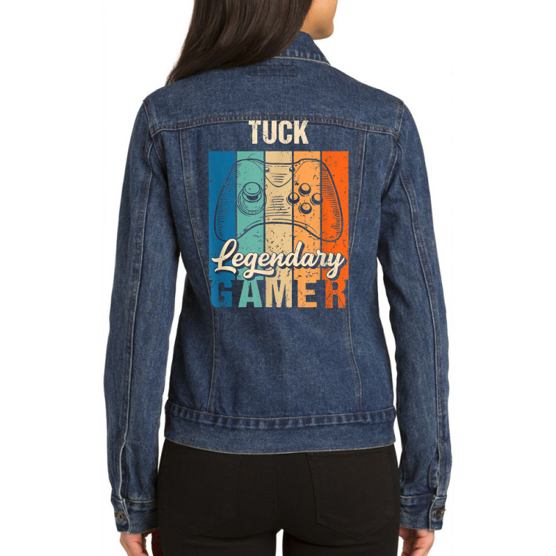 Tuck Name Gift   Personalized Legendary Gamer T Shirt Ladies Denim Jacket by chipbeltzox | Artistshot