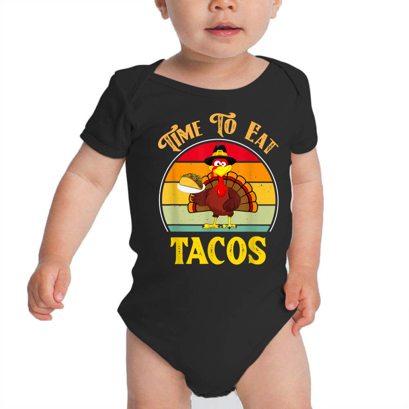 Time To Eat Tacos Shirt Funny Thanksgiving 2022 Turkey Day T Shirt Baby Bodysuit by lexzalar2o | Artistshot