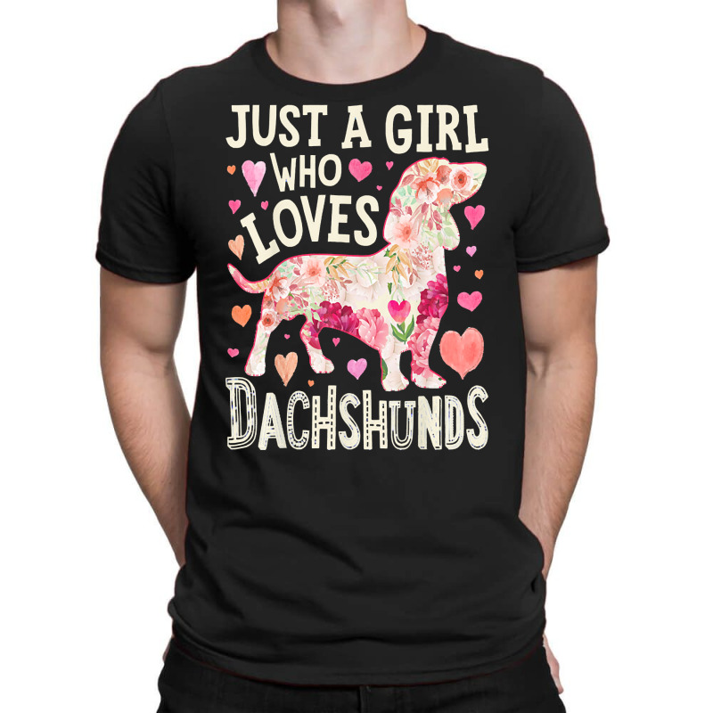 Dachshund T  Shirt Dachshund Just A Girl Who Loves Dachshunds Dog Flow T-Shirt by miracle24707 | Artistshot