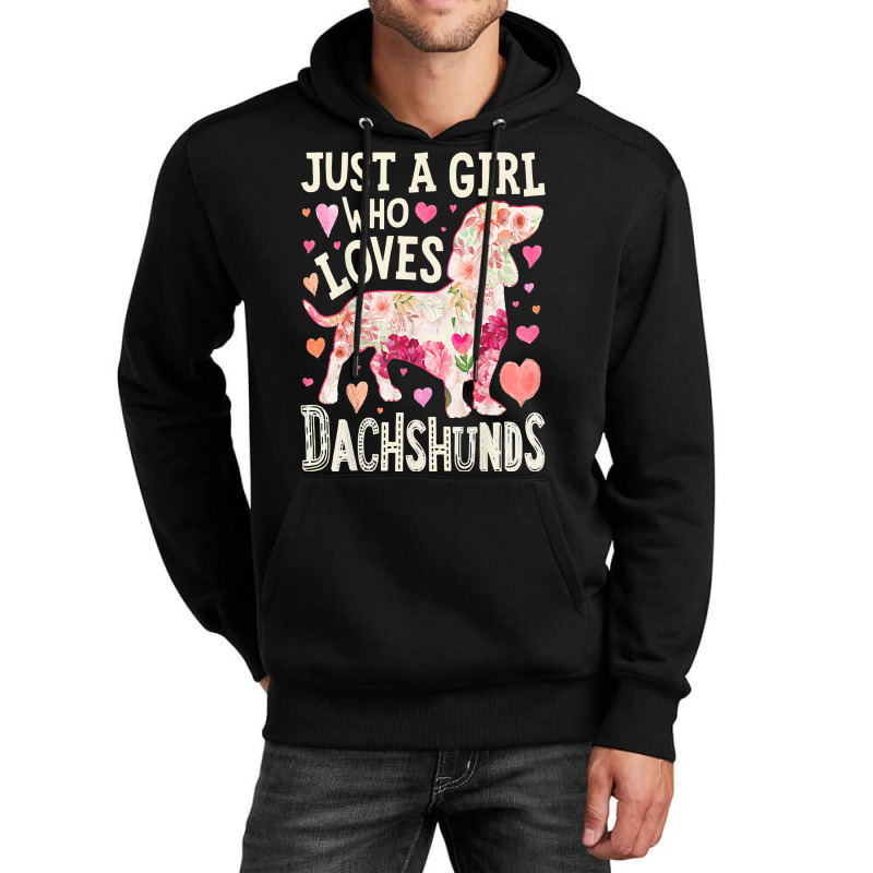 Dachshund T  Shirt Dachshund Just A Girl Who Loves Dachshunds Dog Flow Unisex Hoodie by miracle24707 | Artistshot