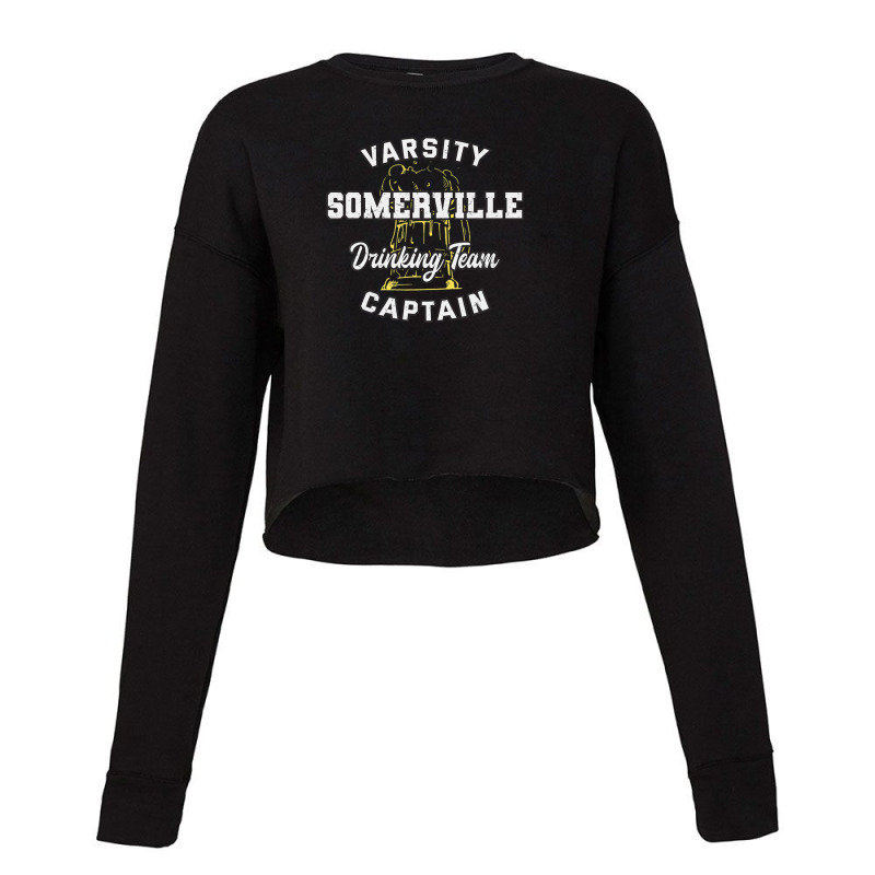 Somerville Drinking Team Captain Massachusetts Beer Lover Ma Cropped Sweater | Artistshot