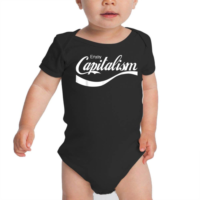 Enjoy Capitalism T Shirt Baby Bodysuit by choninzel | Artistshot