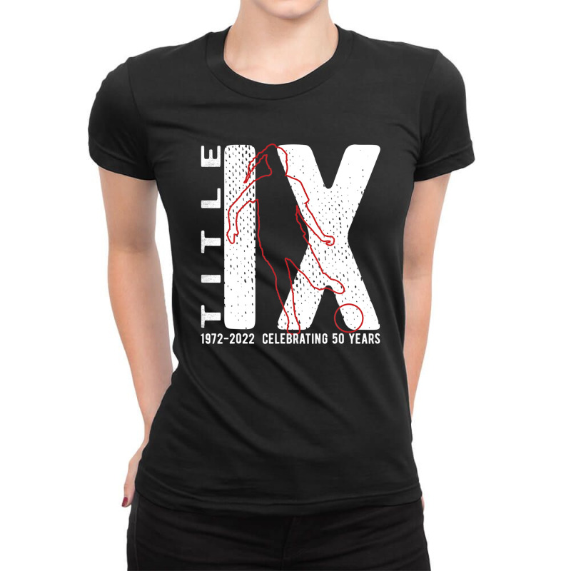 Title Ix 50th Anniversary Us Education Amendments Act Soccer Ladies Fitted T-Shirt by hingosjumiaht | Artistshot