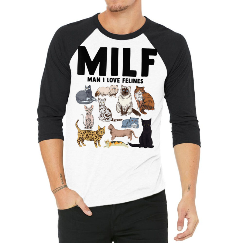 Milf Man I Love Felines Funny Cat Vintage T Shirt 3/4 Sleeve Shirt | Artistshot