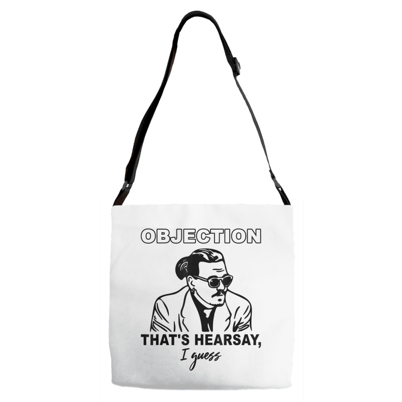 Objection That's Hearsay, I Guess T Shirt Adjustable Strap Totes | Artistshot