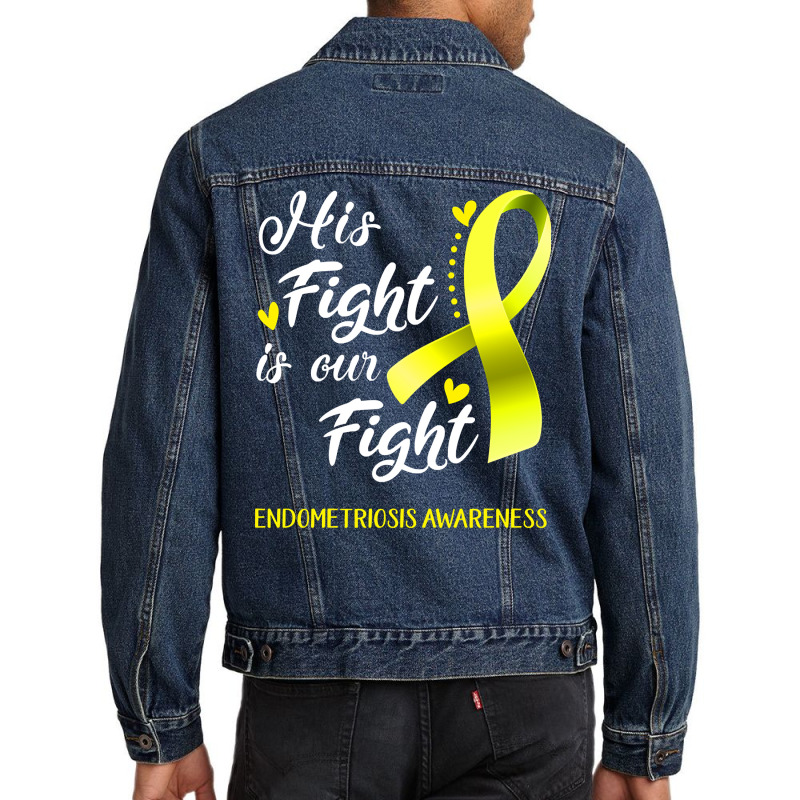 His Fight Is Our Fight Endometriosis Awareness Support Endometriosis W Men Denim Jacket | Artistshot