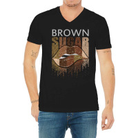 Lips Brown Sugar Black Women Funny Gift V-neck Tee | Artistshot