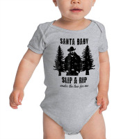 Santa Baby Slip A Rip Under The Tree For Me Christmas T Shirt Baby Bodysuit | Artistshot