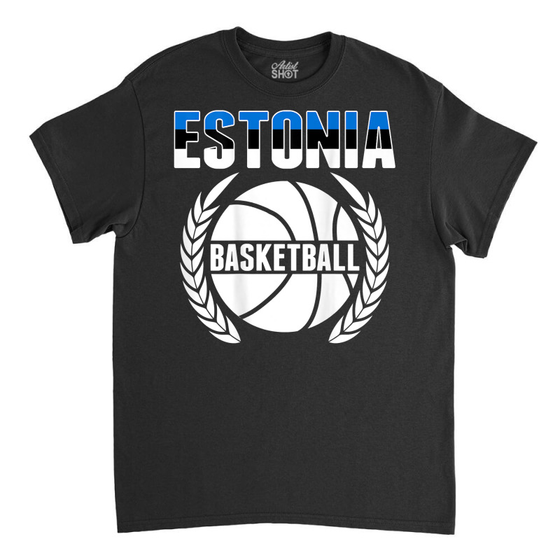 Estonia Basketball Lovers Jersey   Support Estonian Ballers T Shirt Classic T-shirt | Artistshot