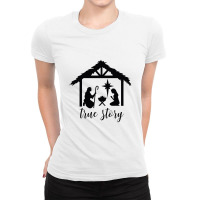 True Story Nativity, Christmas Nativity, Bethlehem, Holy Night, Christ Ladies Fitted T-shirt | Artistshot