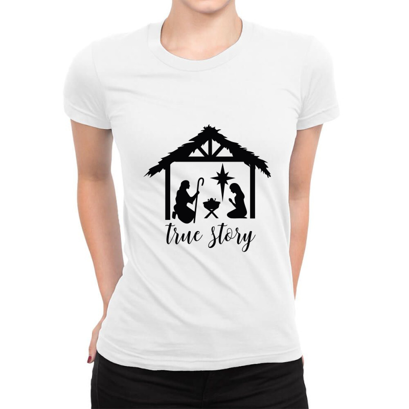 True Story Nativity, Christmas Nativity, Bethlehem, Holy Night, Christ Ladies Fitted T-Shirt by liqualyfu | Artistshot