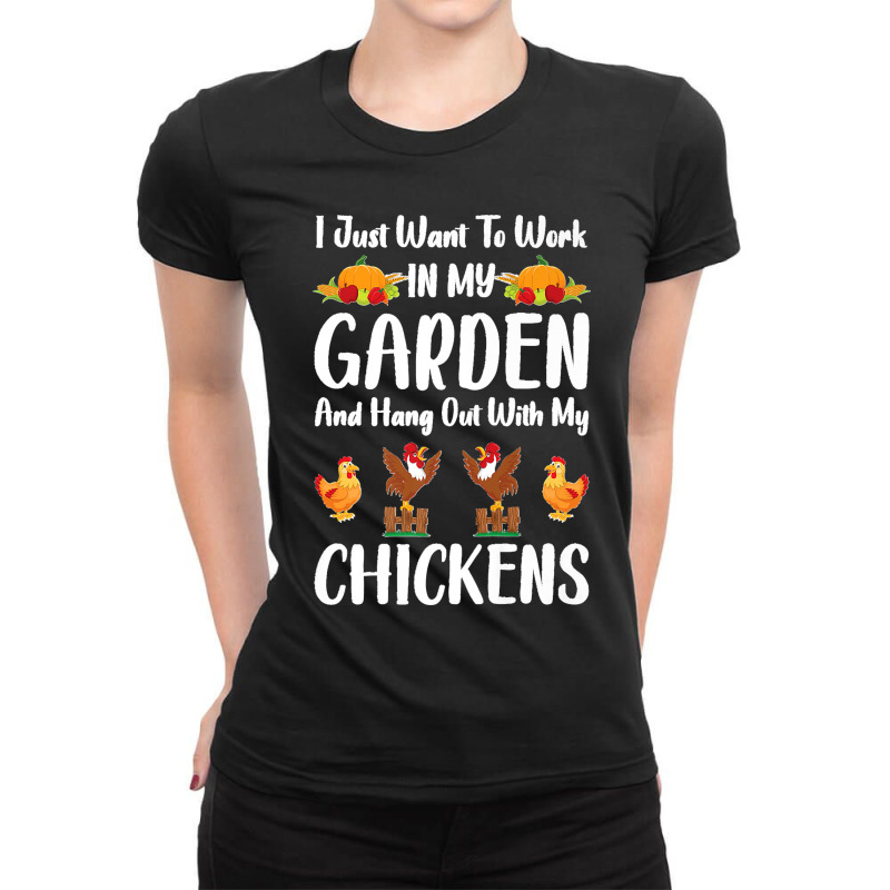 I Just Want To Work In My Garden And Hang Out With Chickens Premium Ladies Fitted T-Shirt by JEFFRWESSMAN | Artistshot