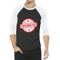 Vaccinated 3/4 Sleeve Shirt | Artistshot