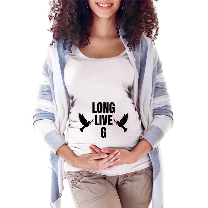 Long Live G Maternity Scoop Neck T-shirt by LUKEUNCAN | Artistshot