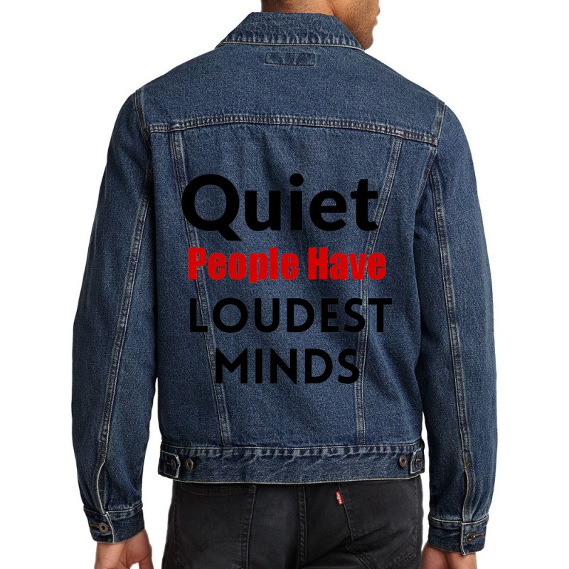 Quiet People Have The Loudest Minds Men Denim Jacket by LUKEUNCAN | Artistshot