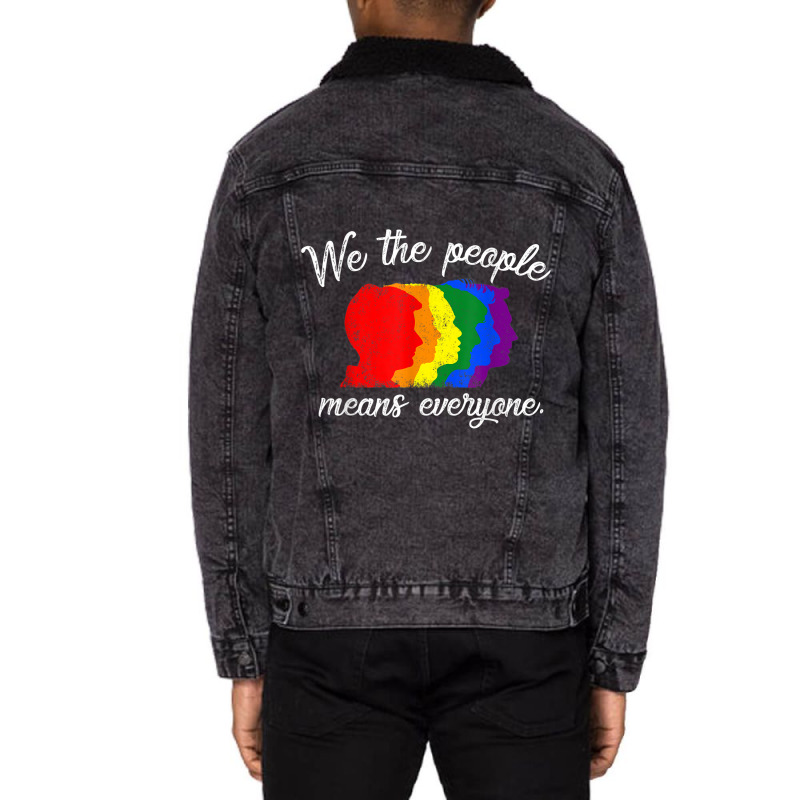 We The People Means Everyone Lgbt Pride Gay 2018 Shirt Tshirt Unisex Sherpa-Lined Denim Jacket by RYANIDDLE | Artistshot