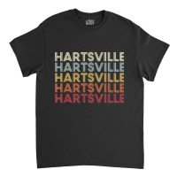 Hartsville South Carolina Hartsville Sc Retro Vintage Text T Shirt Classic T-shirt | Artistshot