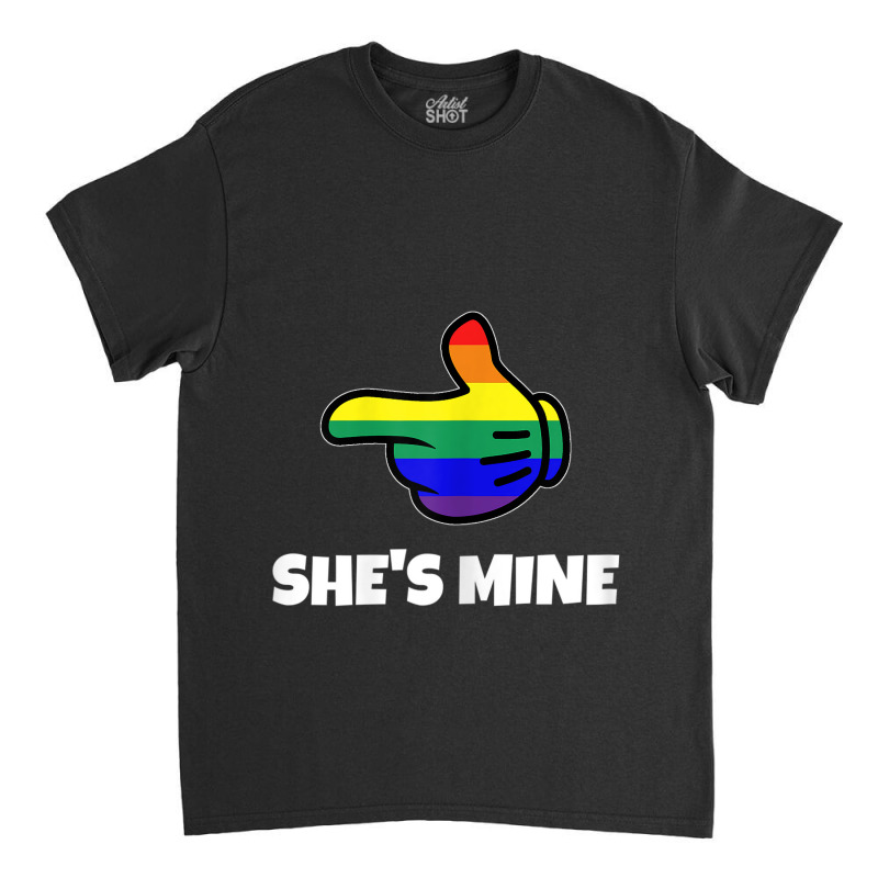 Womens Lesbian Pride Matching She S Mine Tshirt Lgbt Tee Classic T-shirt by RYANIDDLE | Artistshot