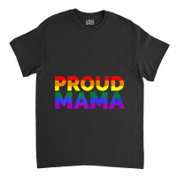 Womens Lgbt Gay Pride Month Proud Mama Pride Flag Tshirt Classic T-shirt | Artistshot