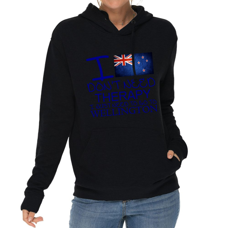 I Dont Need Therapy I Just Need To Go To Wellington Lightweight Hoodie | Artistshot